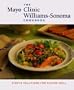 The Mayo Clinic Williams-Sonoma Cookbook: Simple Solutions for Eating Well