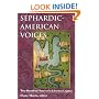 Sephardic-American Voices: Two Hundred Years of a Literary Legacy (Brandies Series in American Jewish History, Culture and Life)