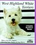 West Highland White Terriers (A Complete Pet Owner's Manual)