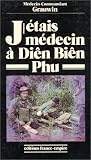 J'�tais m�decin � Di�n Bi�n Phu