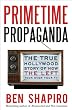 Image of Primetime Propaganda: The True Hollywood Story of How the Left Took Over Your TV