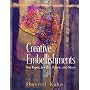 Creative Embellishments: For Paper, Jewelry, Fabric and More