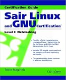 Sair Linux and Gnu Certification Level 1: Networking (Sair Linux and GNU Certification: Level 1)