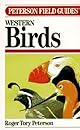 A Field Guide to Western Birds: A Completely New Guide to Field Marks of All Species Found in North America West of the 100th Meridian and North of Mexico (Peterson Field Guides(R))