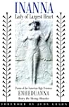 Inanna, Lady of Largest Heart: Poems...