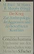 Der Krieg. Zur Anthropologie der Aggression und des bewaffneten Konflikts