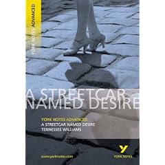 York Notes on Tennessee Williams' "Streetcar Named Desire" (York Notes Advanced)