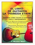 El Libro De Guitarra La "Primera Etapa" - Aprenda Como Tocar La Guitarra Facil Y Rapidamente!
