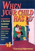 When Your Child Has Ld: A Survival Guide for Parents (Learning Differences : a Survival Guide for Parents)