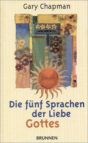 Die f�nf Sprachen der Liebe Gottes