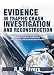 Evidence in Traffic Crash Investigation And Reconstruction: Identification, Interpretation And Analysis of Evidence, And the Traffic Crash Investigation And Reconstruction Process