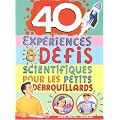 40 exp�riences & d�fis scientifiques pour les petits d�brouillards
