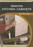 Making Kitchen Cabinets: with Paul Levine