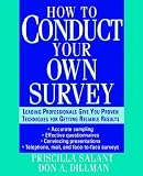 How to Conduct Your Own Survey Priscilla Salant, Don A. Dillman