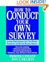 How to Conduct Your Own Survey