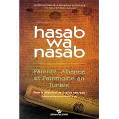 Hasab wa nasab: Parent�, alliance et patrimoine en Tunisie