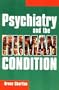 Psychiatry And the Human Condition