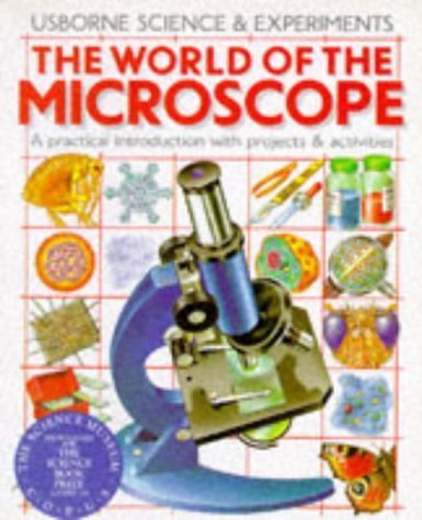 The World of the Microscope (Science & Experiments Series) by Corinne Stockley, Chris Oxlade (December 1, 1989) Paperback