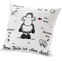 Sheepworld 40157 Kissen - Ohne Dich ist alles doof, ca. 40 x 40 cm weiß