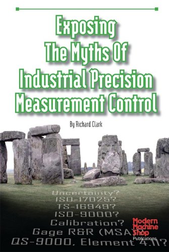 Textbook - Exposing the Myths of Industrial Precision Measurement Control (Modern Machine Shop Books)