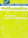 Scott Foresman Addison-Wesley Mathematics, Grade 5: Practice Masters / Workbook