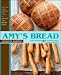 Books : Amy's Bread, Revised and Updated: Artisan-style breads, sandwiches, pizzas, and more from New York C [Hardcover]