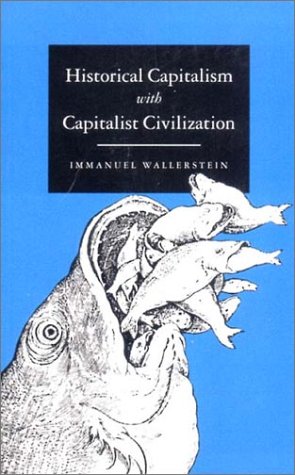 Historical Capitalism With Capitalist CivilizationImmanuel Wallerstein