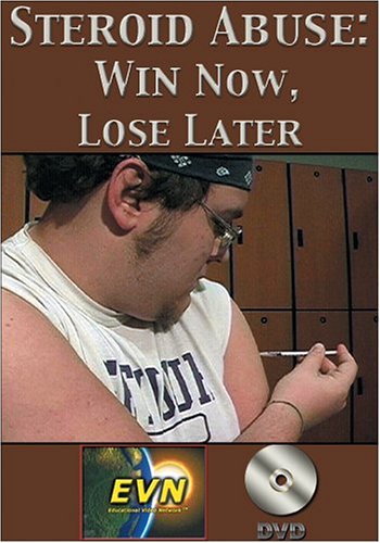 Steroid Abuse Win Now  Lose Later DVD