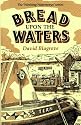 Bread Upon the Waters (Working Waterways)