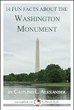 14 Fun Facts About the Washington Monument: A 15-Minute Book (15-Minute Books)