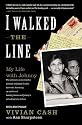 I Walked the Line: My Life with Johnny
