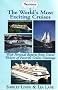 Hippocrene Insider's Guide to the World's Most Exciting Cruises: With Personal Reports from Travel Writers on Cruise Getaways (Insider's Guides)