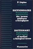 Dictionnaire français-anglais, anglais-français des termes médicaux et biologiques