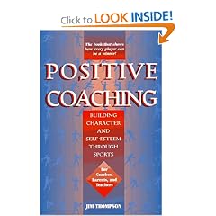 Positive Coaching: Building Character and Self-Esteem Through Sports