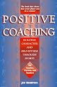 Positive Coaching: Building Character and Self-Esteem Through Sports