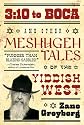 3:10 to Boca: 3:10 to Boca and Other Meshugeh Tales of the Yiddish West
