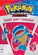 Pokemon Advanced Battle, Vol. 4 - Eight Ain't Enough