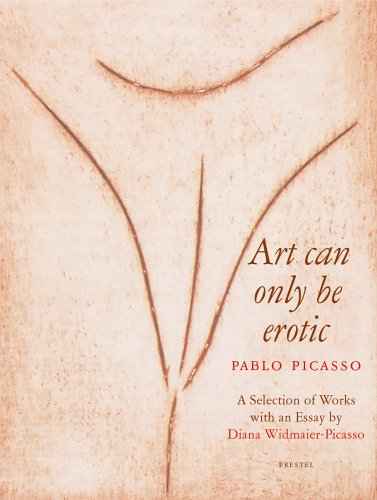 City Travel Guides Discounted  Books : Picasso: Art Can Only be Erotic: Art Can Only Be Erotic