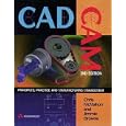 CADCAM: Principles, Practice and Manufacturing Management (2nd Edition)
