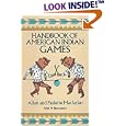 Handbook of American Indian Games by Allan and Paulette Macfarlan