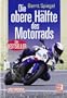 Die obere H�lfte des Motorrads