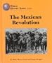 The Mexican Revolution (World History Series)