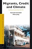 Migrants, Credit And Climate: The Gambian Groundnut Trade, 1834-1934 (African Social Studies Series) (African Social Studies Series)