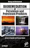 Bioremediation of petroleum and petroleum products