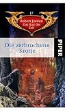 Die zerbrochene Krone. Das Rad der Zeit 17 - Robert Jordan