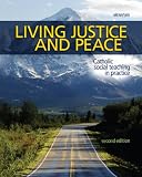 Living Justice and Peace (2008): Catholic Social Teaching in Practice, Second Edition