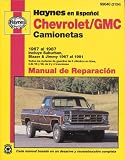Chevrolet and GMC Full Size Pick Ups 1967-91-Spanish Edition (Haynes Manuals)