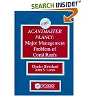 Click here to buy Acanthaster Planci: Major Management Problem of Coral Reefs by  Charles Birkeland and John Lucas.