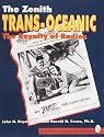 The Zenith Trans-Oceanic, the Royalty of Radios: The Royalty of Radios (Schiffer Book for Collectors)