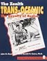 The Zenith Trans-Oceanic, the Royalty of Radios: The Royalty of Radios (A Schiffer Book for Collectors)